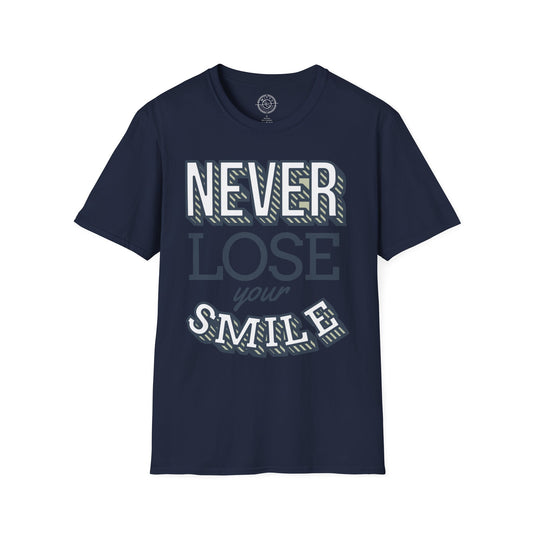 Never Lose Your Smile - T-Shirt