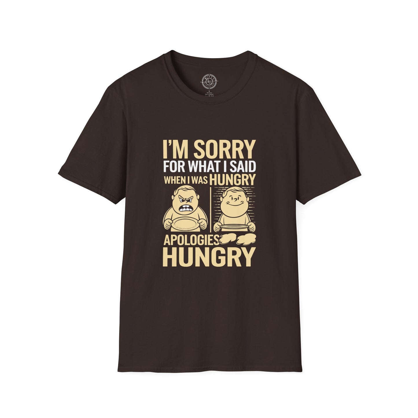 Apologies Hungry- T-Shirt