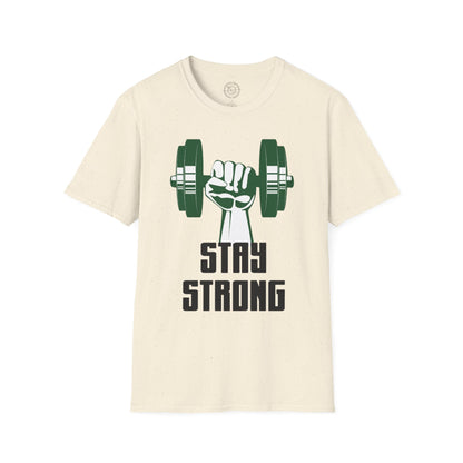 Stay Strong - T-Shirt