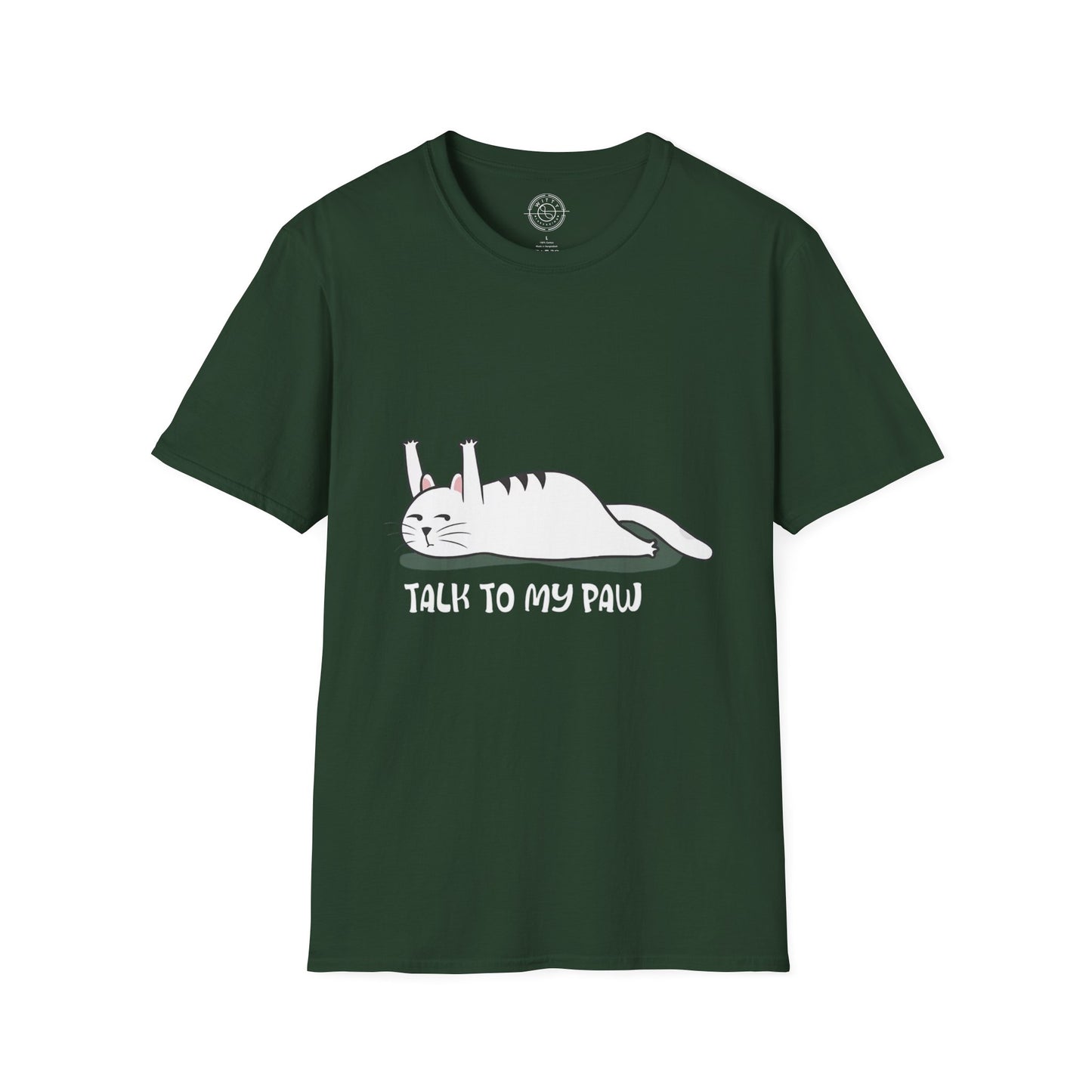 Talk to my PAW - T-Shirt