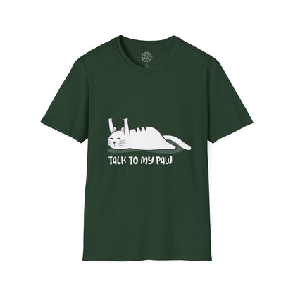 Talk to my PAW - T-Shirt