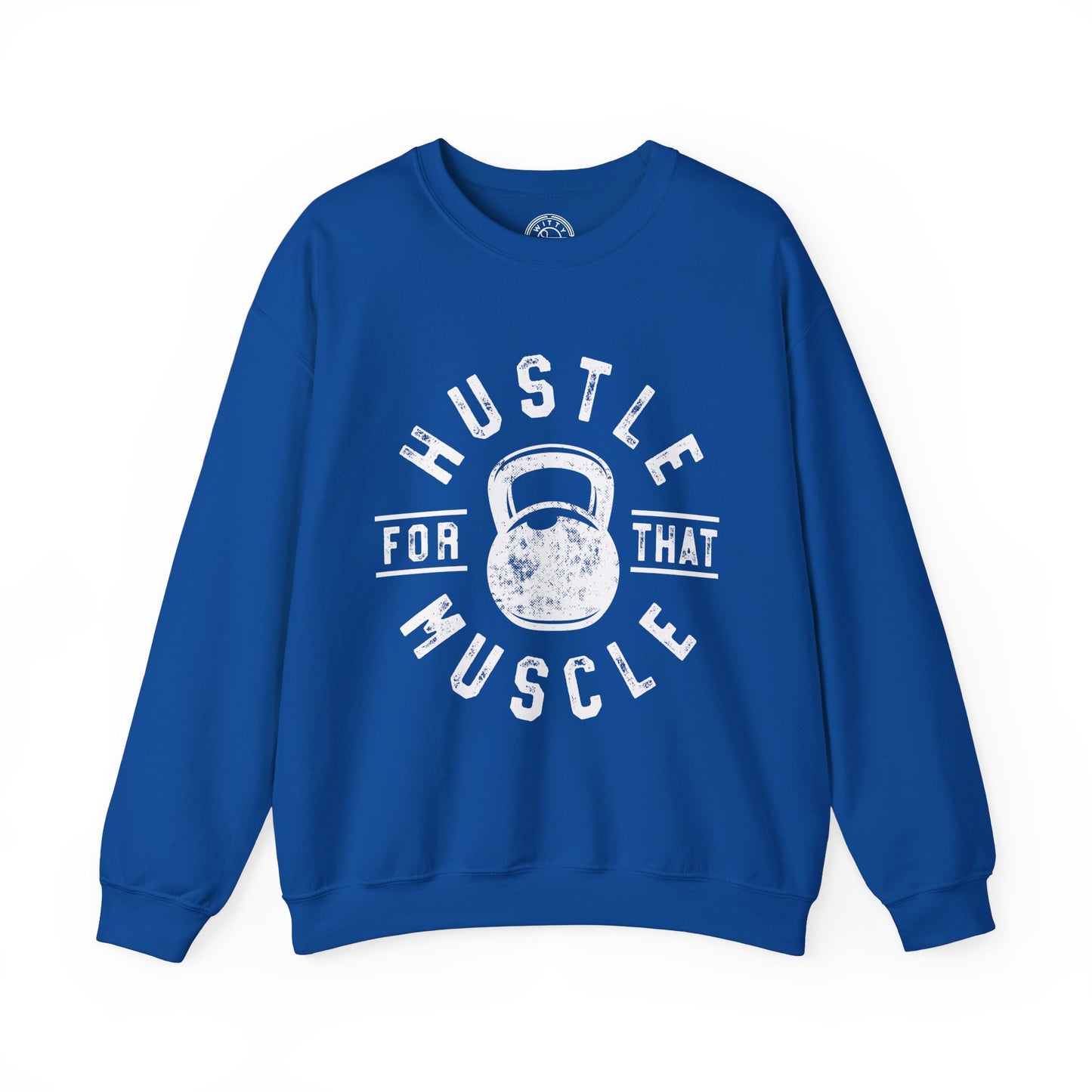 Hustle For That Muscle - Sweatshirt