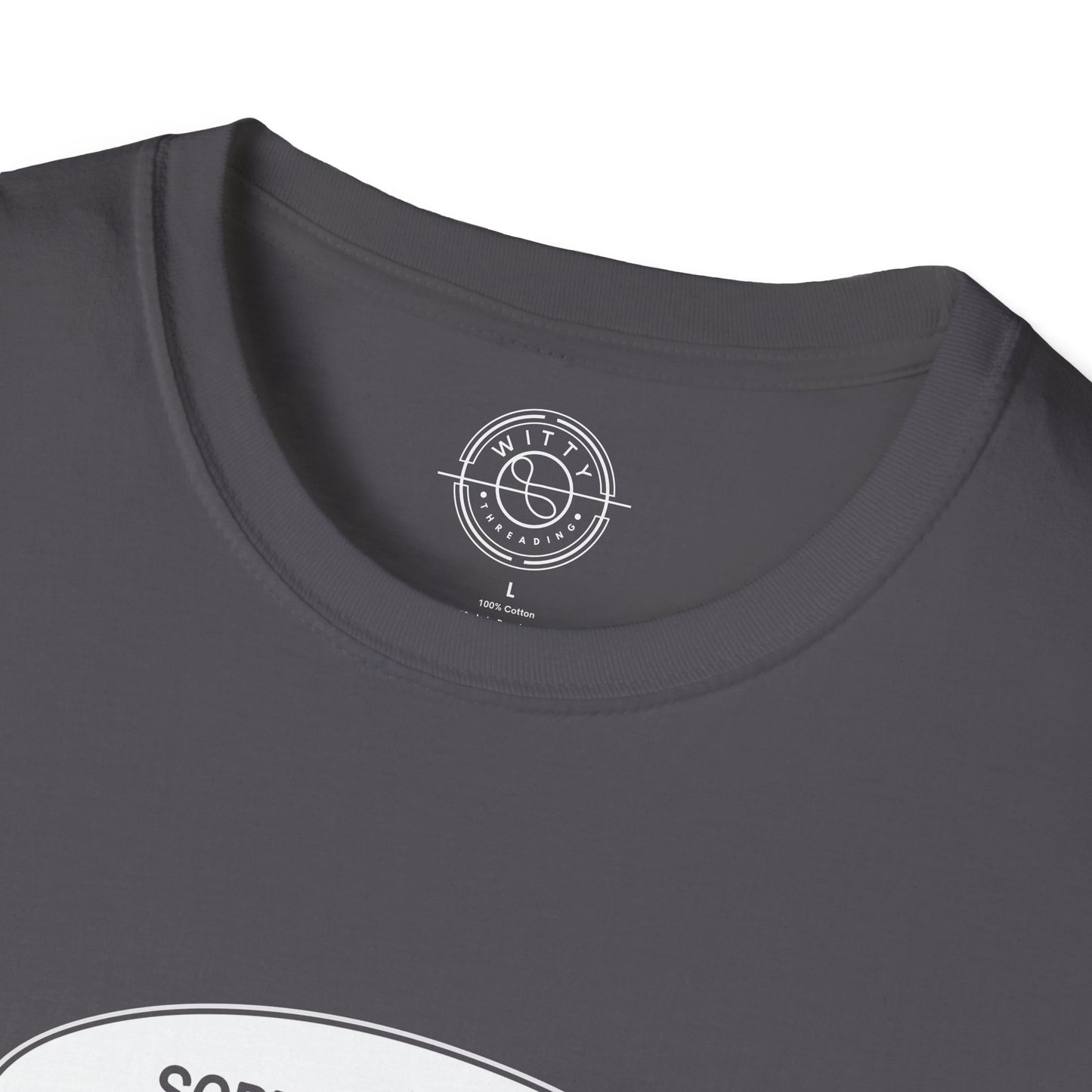 Sorry I'm Late- T-Shirt