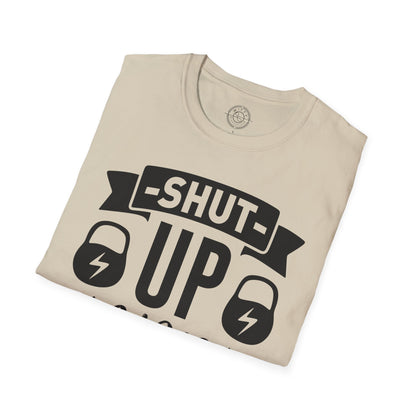 Shut Up and SQUAT - T-Shirt