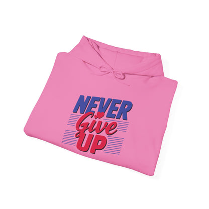 Never Give Up - Hoodie