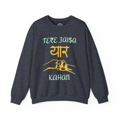 Tere Jaisa Yaar Kahan - Sweatshirt