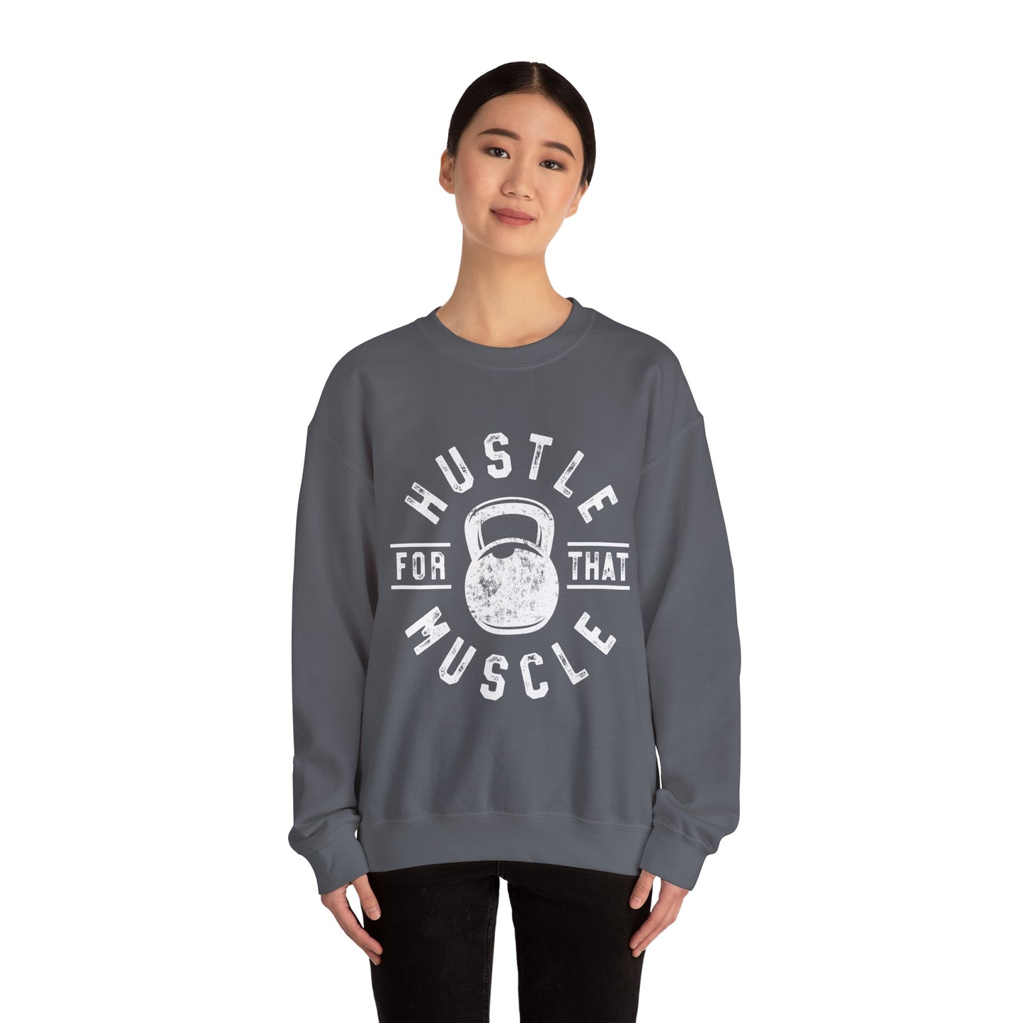 Hustle For That Muscle - Sweatshirt