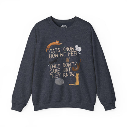 Cats Know How We Feel - Sweatshirt