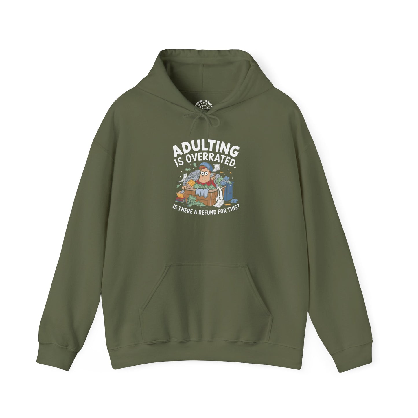 Adulting is Overrated -  Hoodie