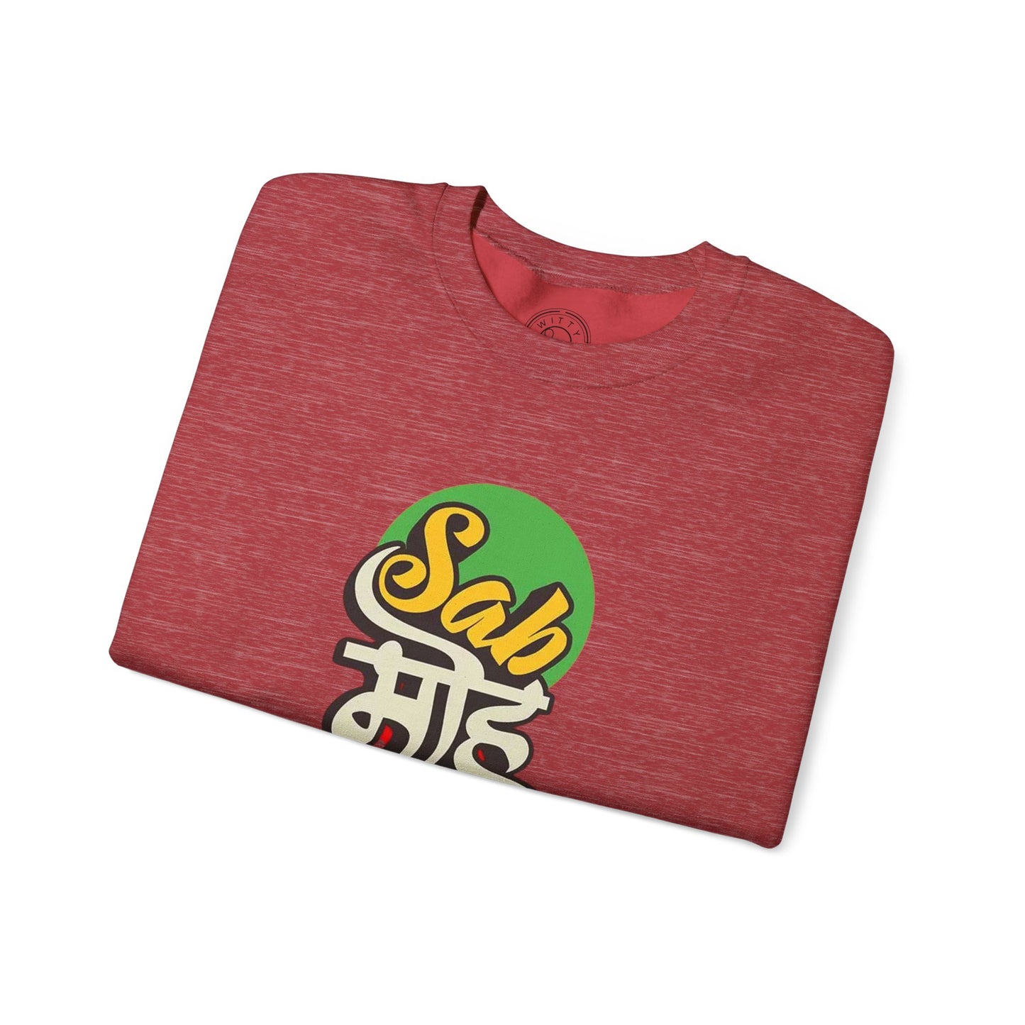 Sab Moh Maya Hai - Sweatshirt