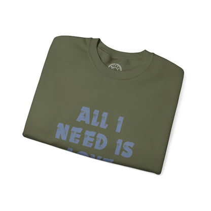All I Need is Bohot Paise - Sweatshirt