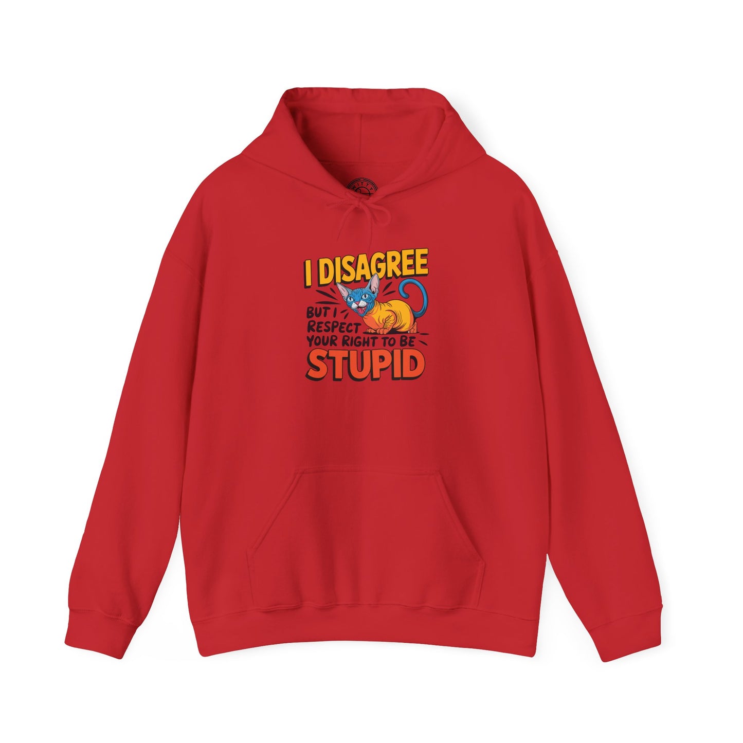 You're Stupid - Hoodie