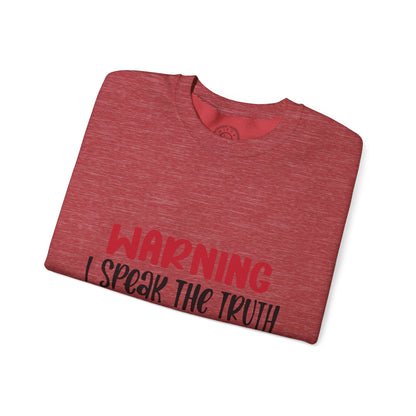 Warning! I Speak the truth - Sweatshirt