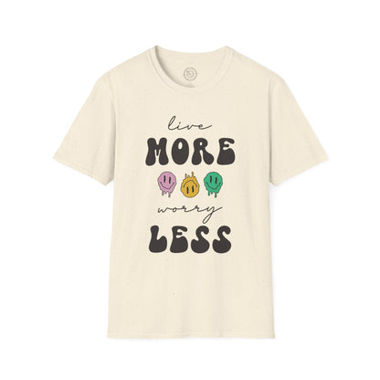 Worry Less T-Shirt