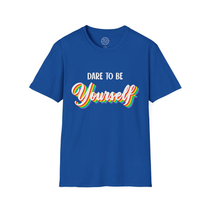 Dare to be Yourself - T-Shirt