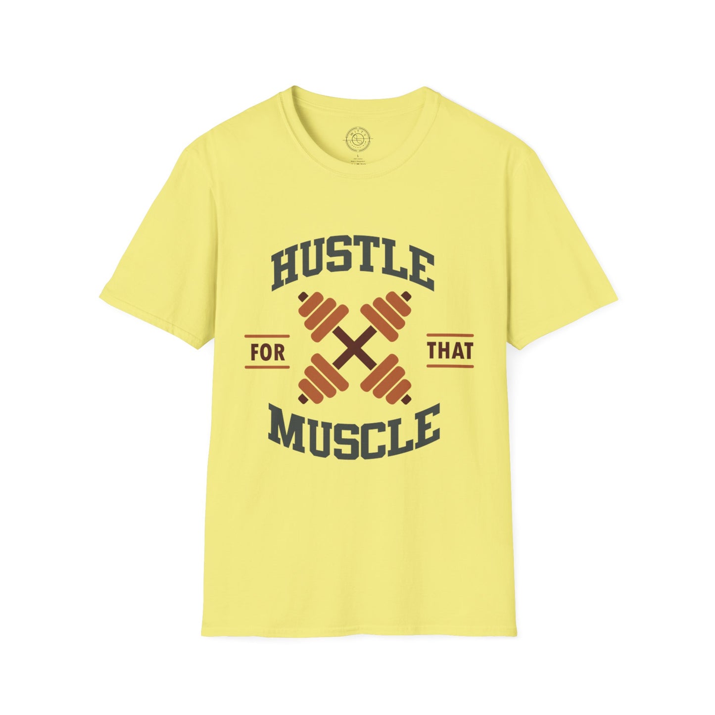 HUSTLE for that MUSCLE - T-Shirt
