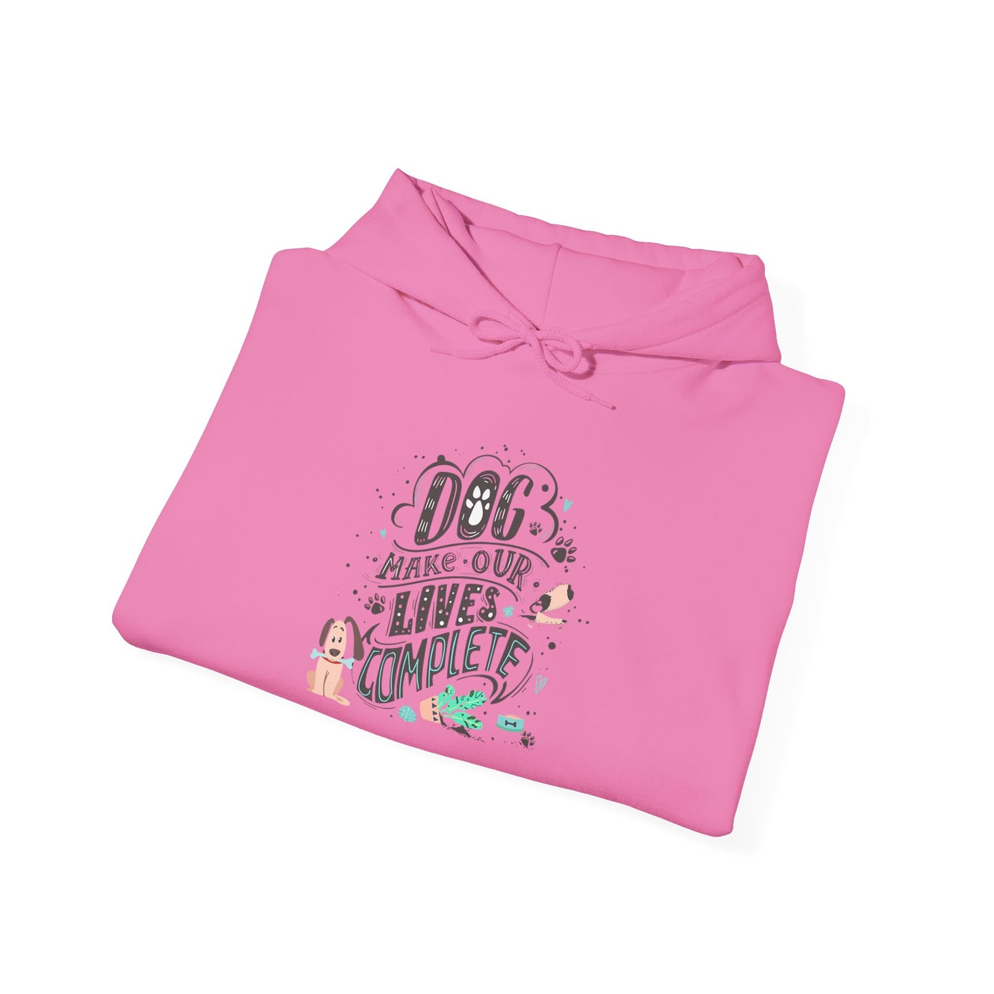 Dog make our lives complete - Hoodie