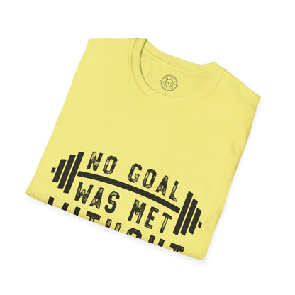 No Goal Was Met Without a Little Sweat - T-Shirt