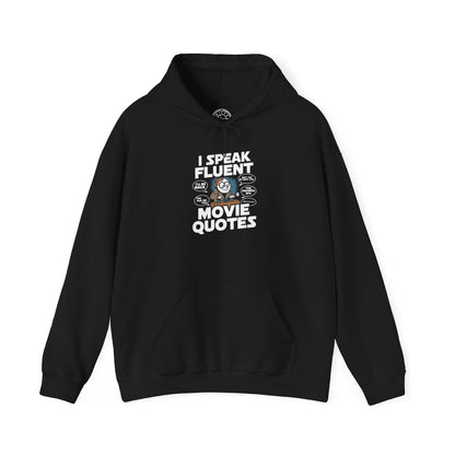 I Speak Fluent Movie Quotes -  Hoodie