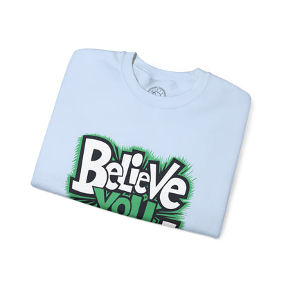 Believe You Can - Sweatshirt