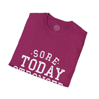 Sore Today Stronger Tomorrow - T-Shirt