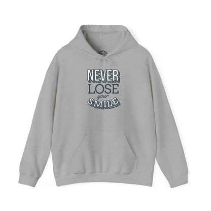 Never Lose Your Smile - Hoodie