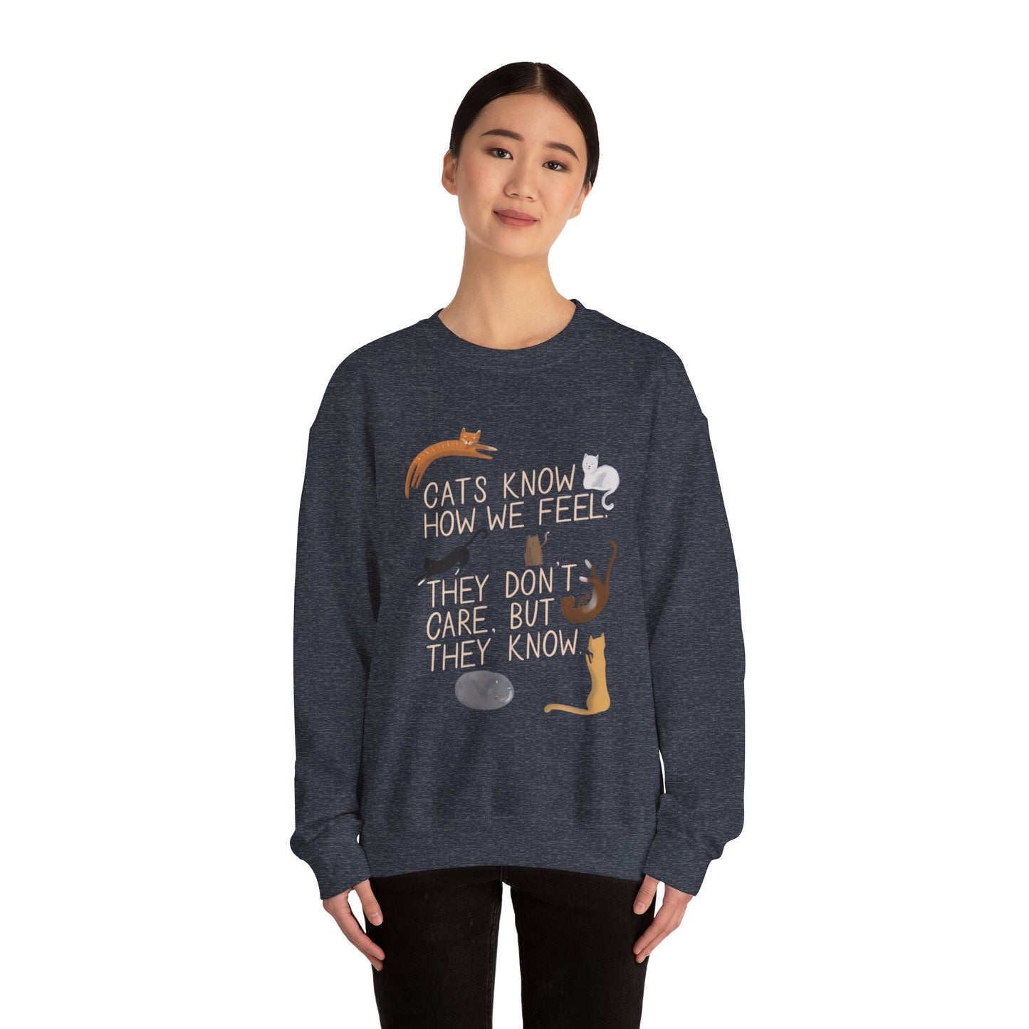 Cats Know How We Feel - Sweatshirt