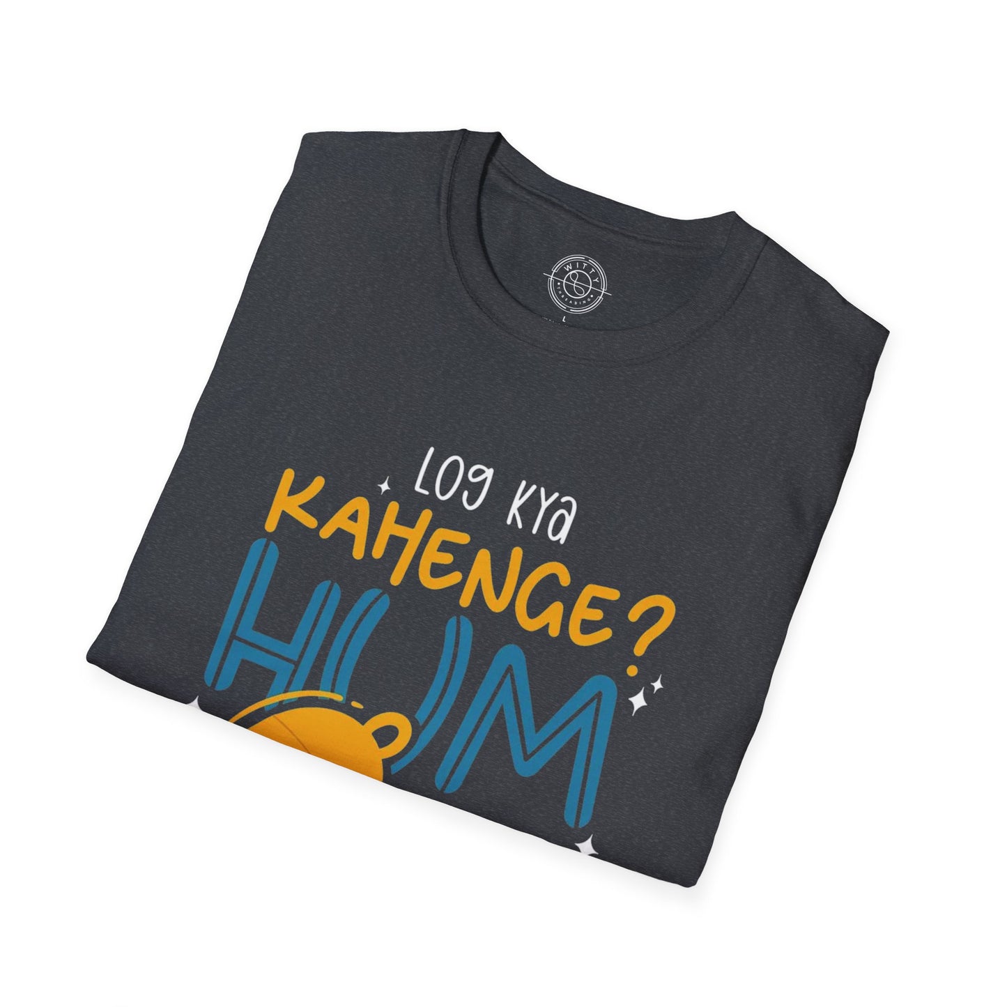 Log Kya Kahenge - T-Shirt