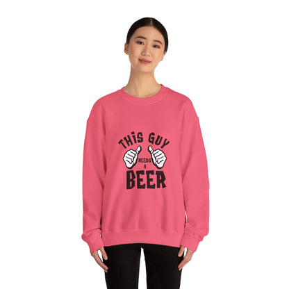 This guy needs a BEER - Sweatshirt