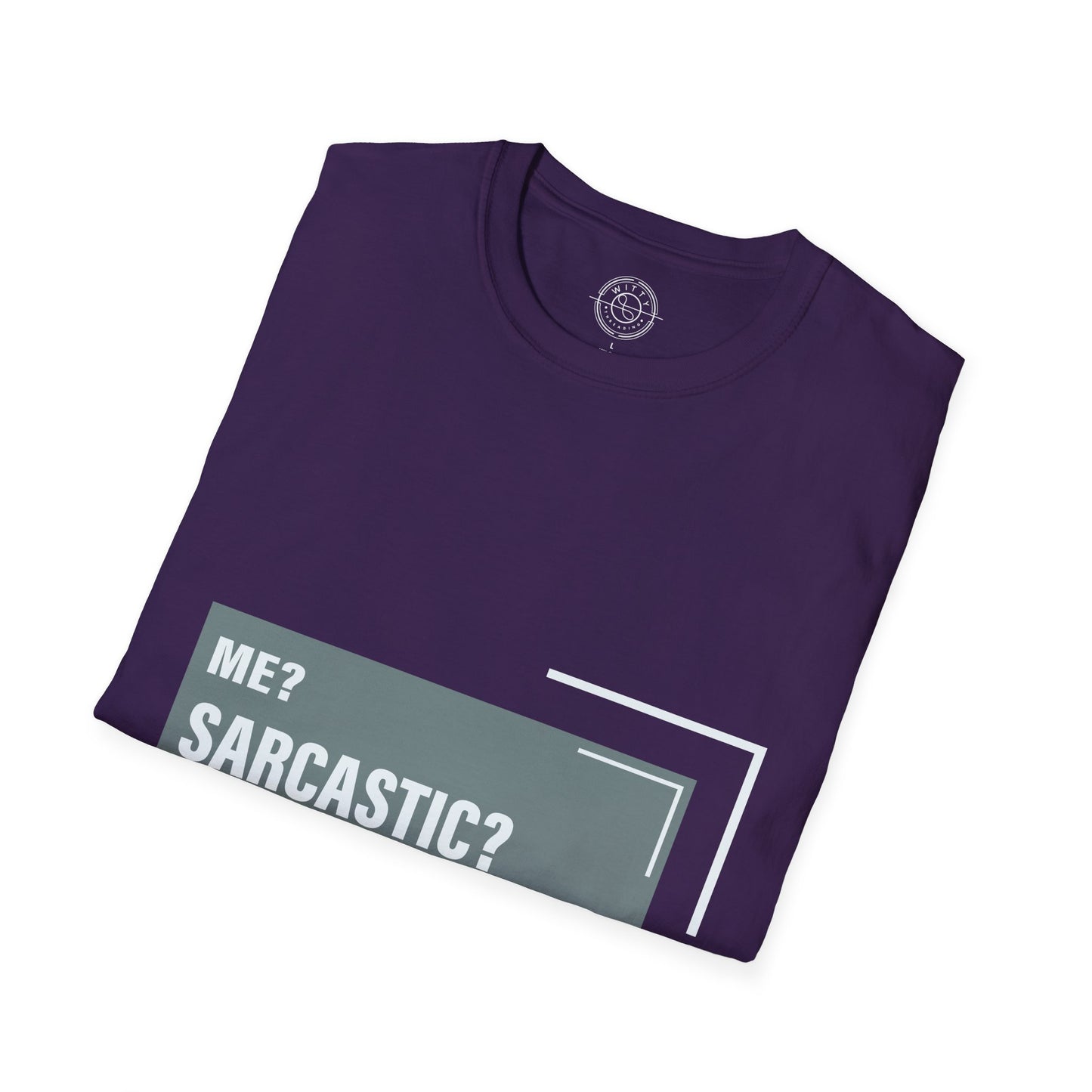 Never Sarcastic - T-Shirt