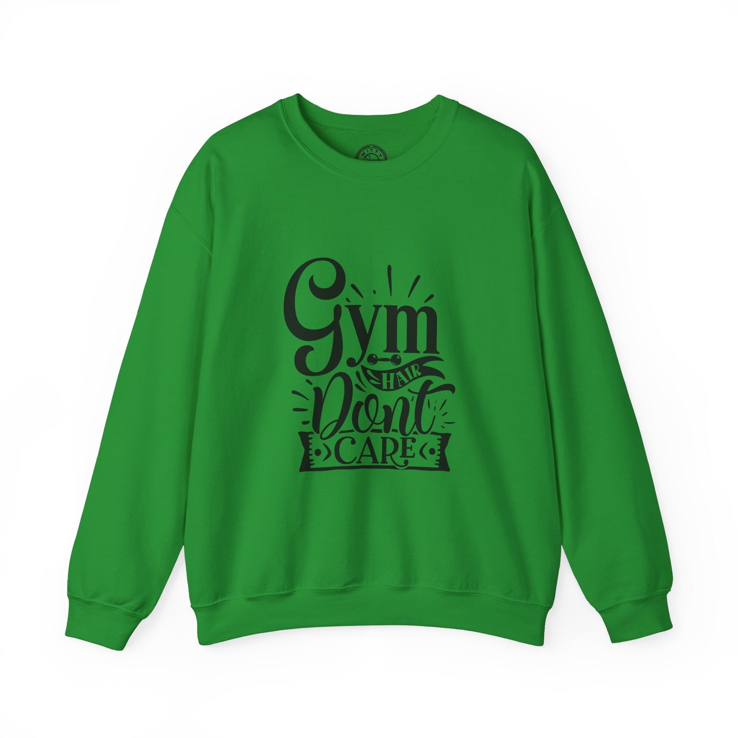 Gym Hair Don't Care - Sweatshirt