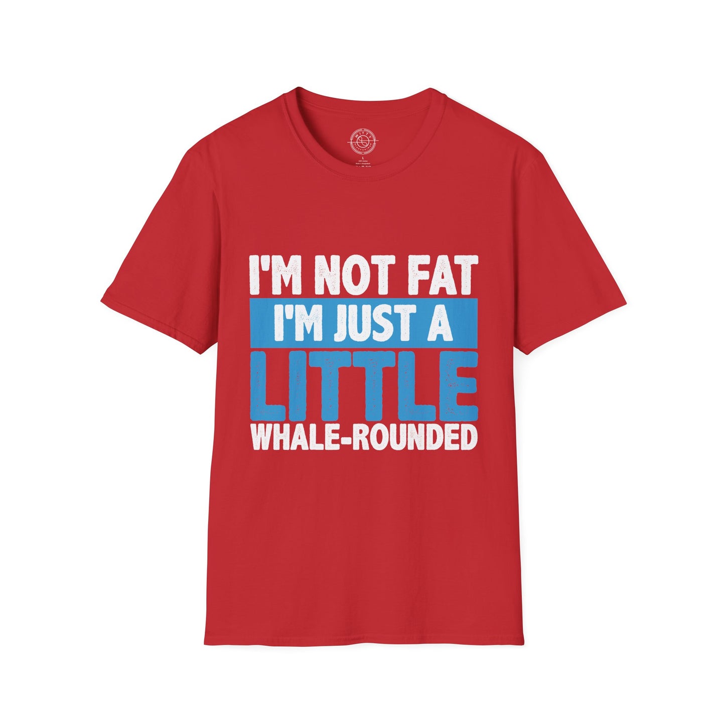 I'm Not Fat - T-Shirt