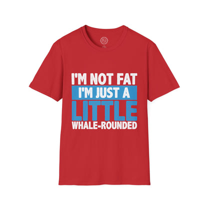 I'm Not Fat - T-Shirt