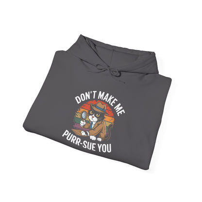 Purr-Sue You -  Hoodie