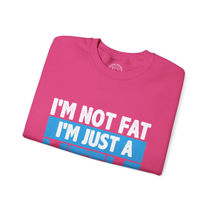 I'm Not Fat - Sweatshirt