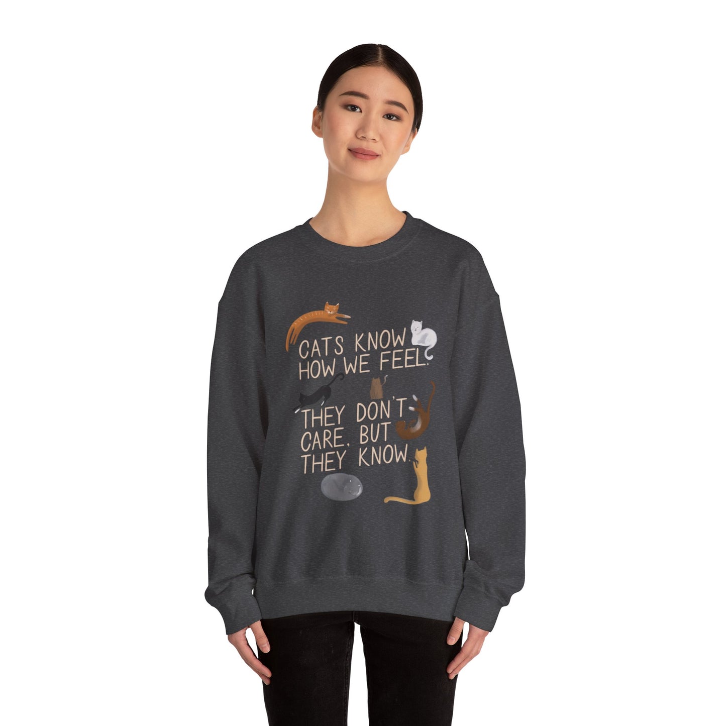 Cats Know How We Feel - Sweatshirt
