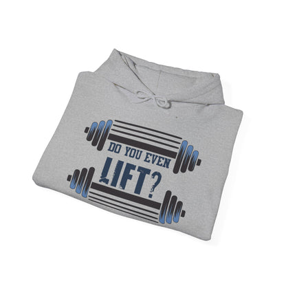 Do you even LIFT? - Hoodie
