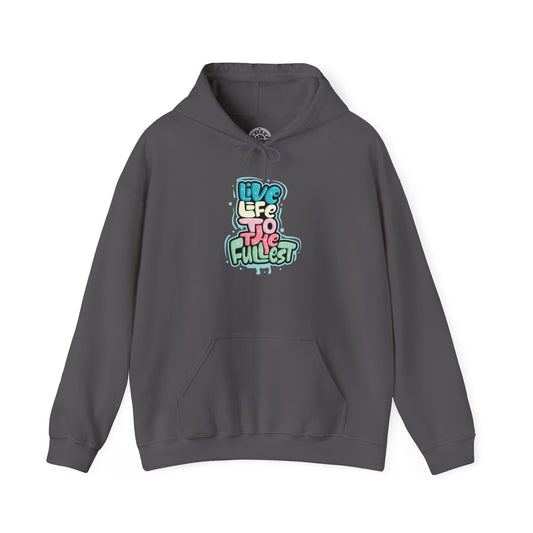 Live Life to the Fullest -  Hoodie