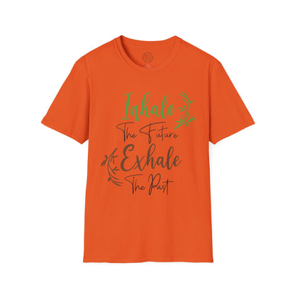 Inhale the Future Exhale the Past - T-Shirt
