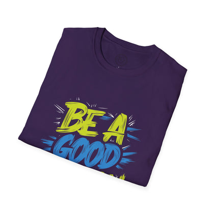 Be a Good Person - T-Shirt
