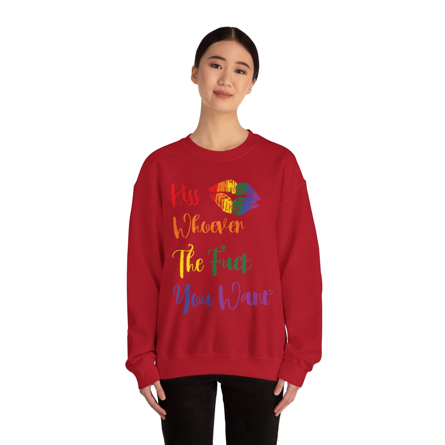 Kiss Whoever You Want - Sweatshirt