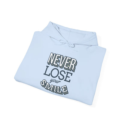 Never Lose Your Smile - Hoodie