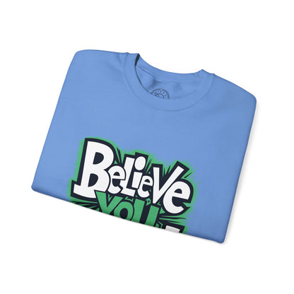 Believe You Can - Sweatshirt