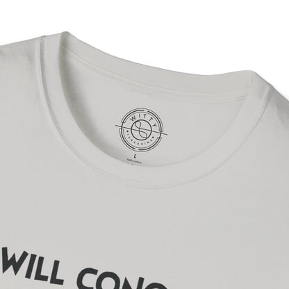 I'll Conquer The Whole World Tomorrow - T-Shirt