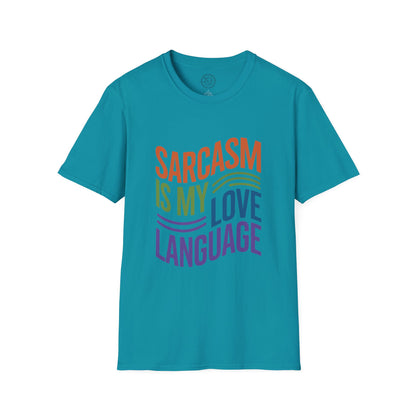 Sarcasm is my Love Language - T-Shirt
