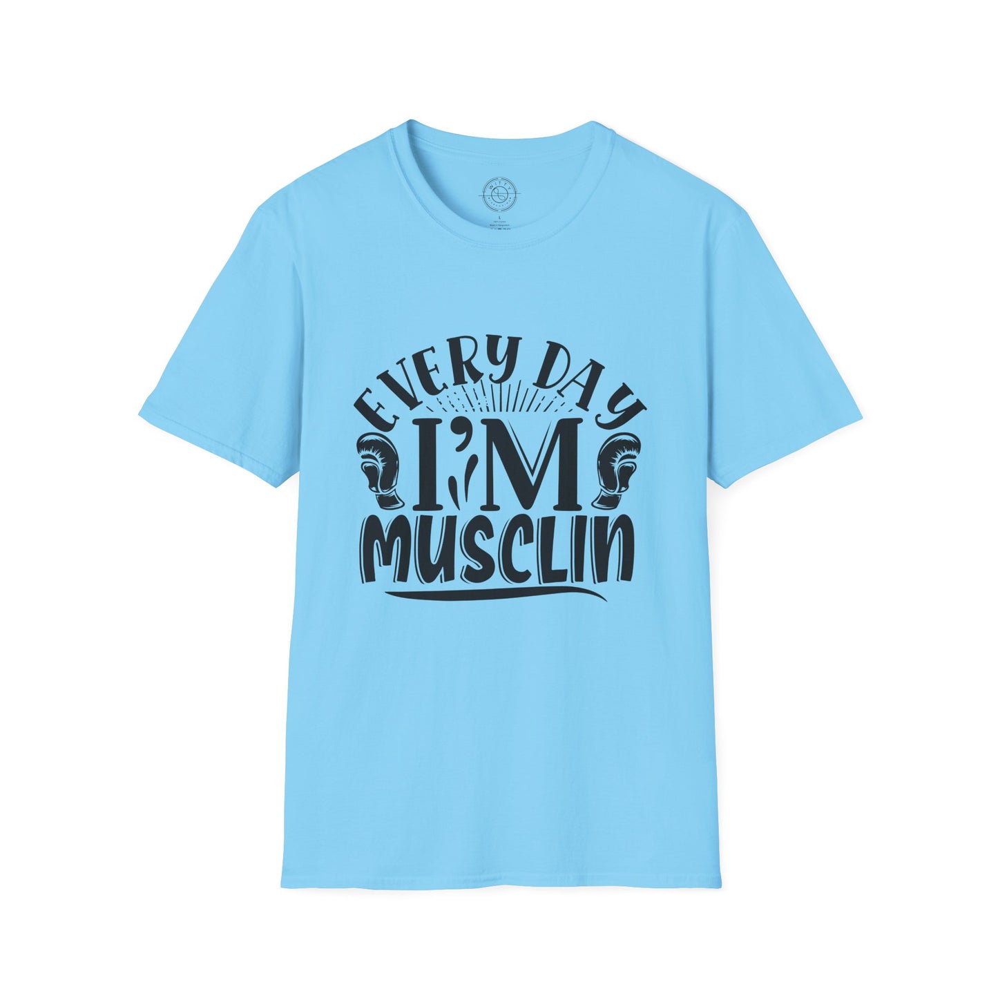 Everyday I'm Musclin - T-Shirt