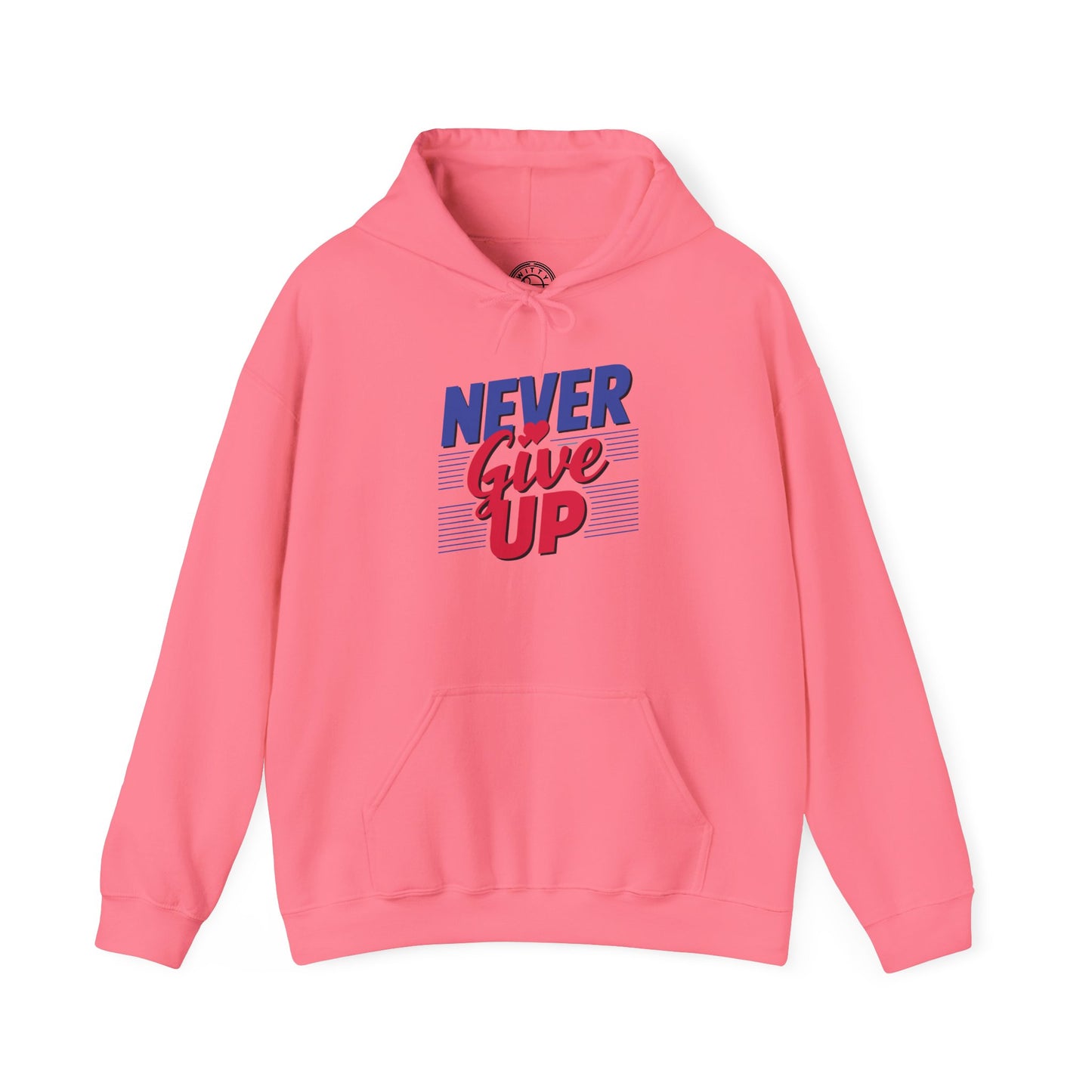 Never Give Up - Hoodie