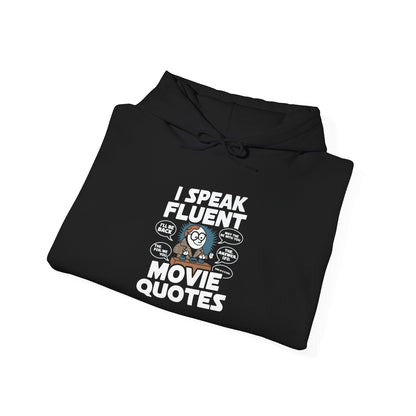 I Speak Fluent Movie Quotes -  Hoodie