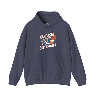 Sarcasm is my Superpower -  Hoodie