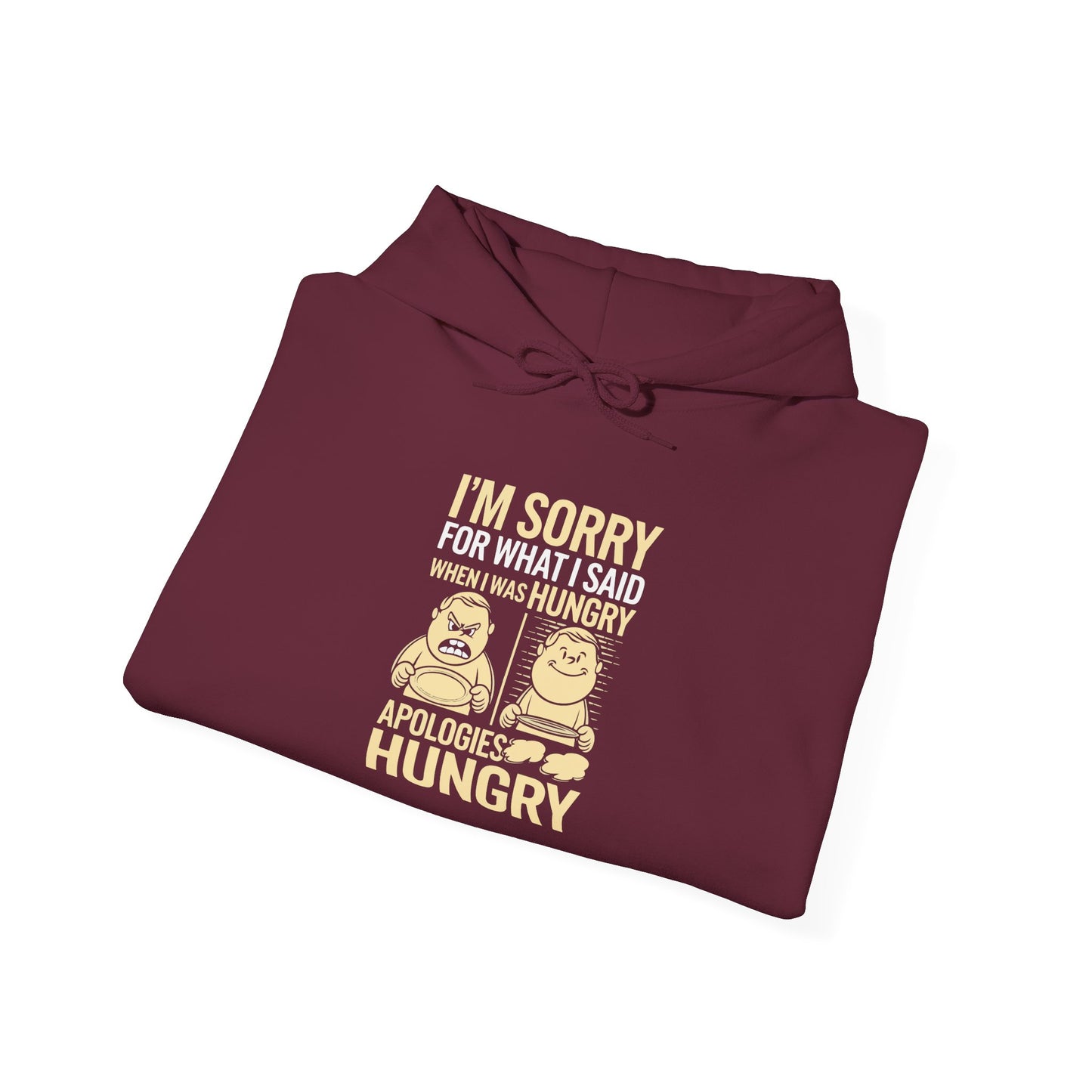 Apologies Hungry -  Hoodie